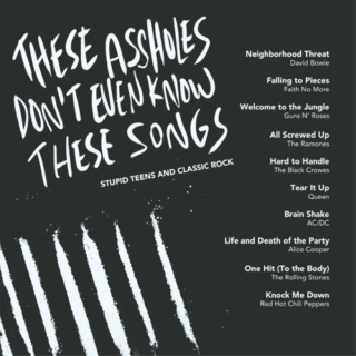THESE ASSHOLES DON'T EVEN KNOW THESE SONGS
