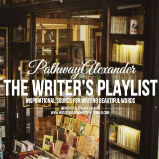 The writers playlist. inspirational sounds for writing beautiful words. II