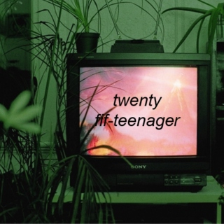 twenty fif-teenager