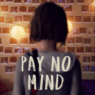 pay no mind