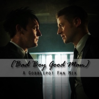 [Bad Boy Good Man] Gobblepot Fanmix