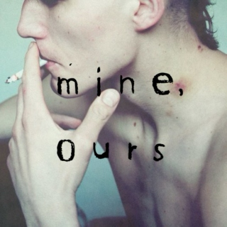 Mine, Ours
