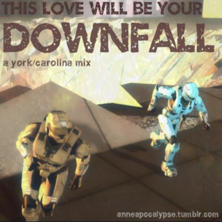 This Love Will Be Your Downfall
