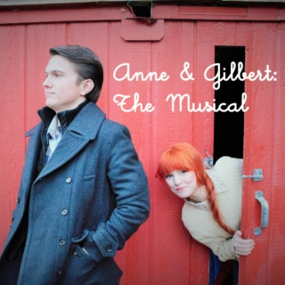 Anne & Gilbert: The Musical