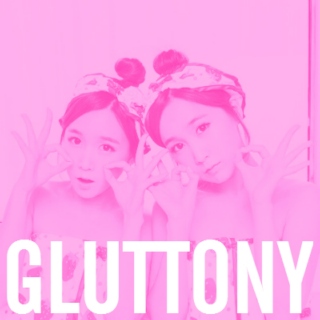 — gluttony