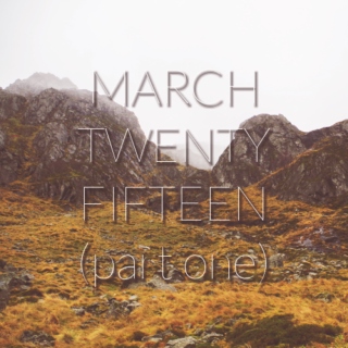march twenty fifteen pt1 ;