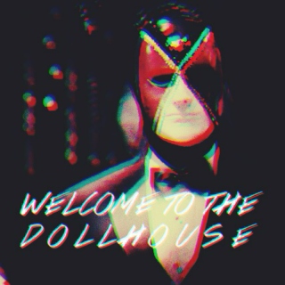 welcome to the d o l l h o u s e; 