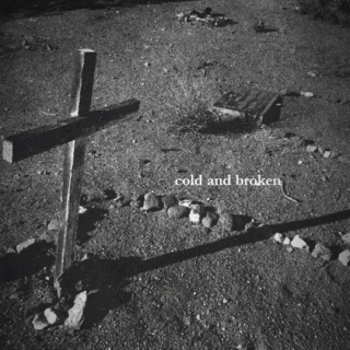 cold and broken