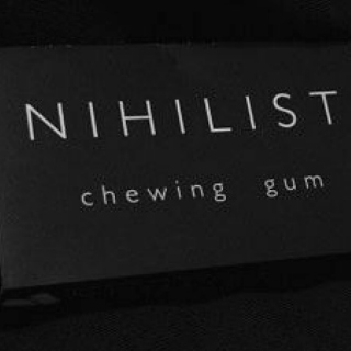 NIHILIST CHEWING GUM