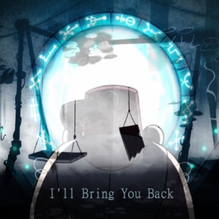 I'll Bring You Back