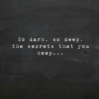 deep dark secrets