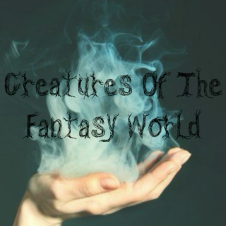 Creatures Of The Fantasy World
