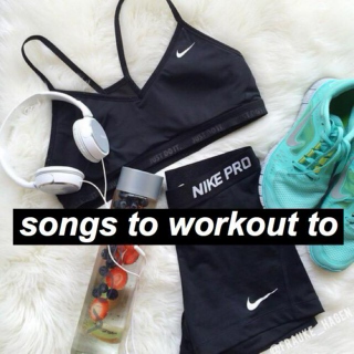 songs to workout to
