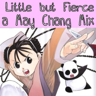 Little But Fierce- A May Chang Mix