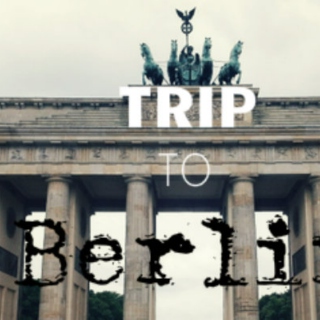 Trip To Berlin