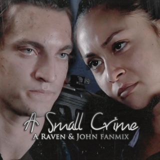 A Small Crime || Raven and Murphy