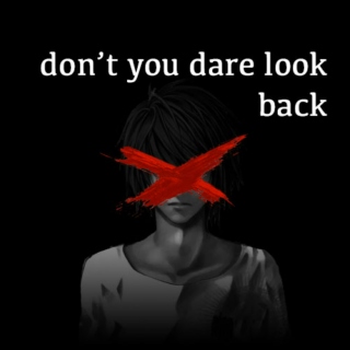 don't you dare look back