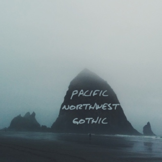pacific northwest gothic