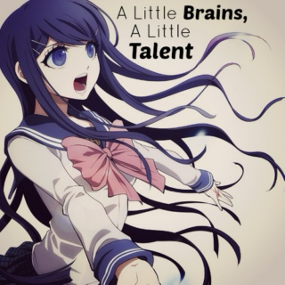 A Little Brains, A Little Talent