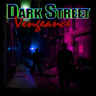 Dark Street Vengeance Chapter 1
