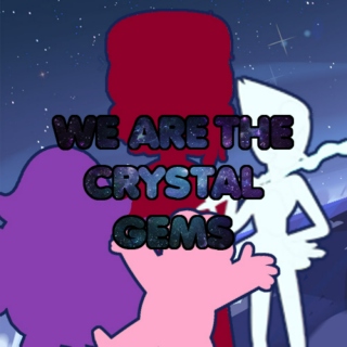 we are the crystal gems