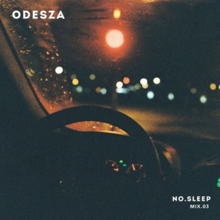 ODESZA: NO.SLEEP - Mix.03