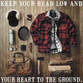 keep your head low & your heart to the ground