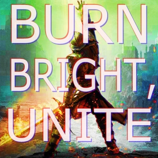 burn bright, unite