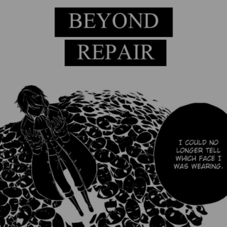 Beyond Repair.