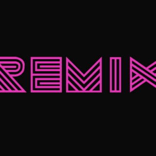 Remixes. 