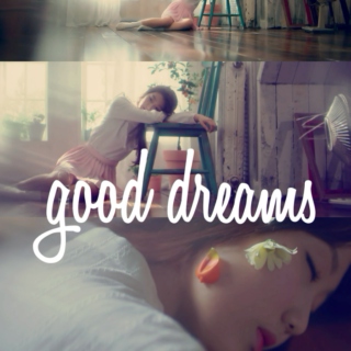 good dreams