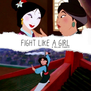 Fight Like a Girl - a Mulan fanmix