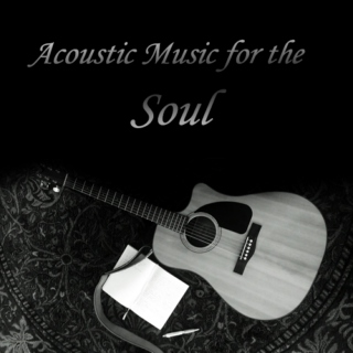 Acoustic Music for the Soul