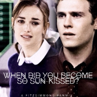 When Did You Become So Sun-Kissed? (A Fitzsimmons Fanmix)