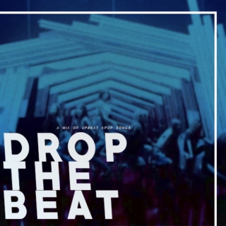 drop the beat