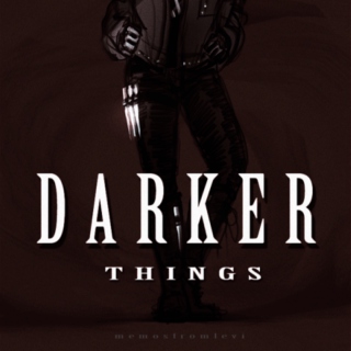 Darker Things