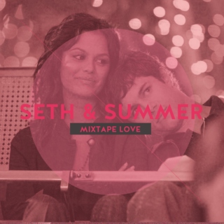 An The OC Kind of Mixtape Love | Songs for Seth & Summer