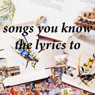 songs you know the lyrics to