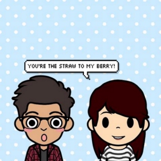 You're the Straw to my Berry