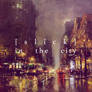 [slick] in the city