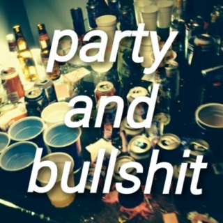 party and bullshit