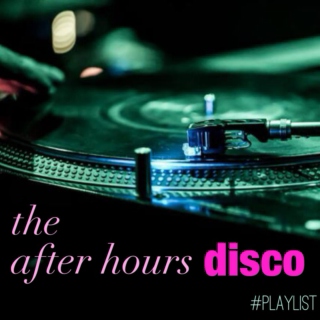 The After Hours (Nu) Disco