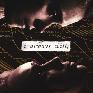 i always will;