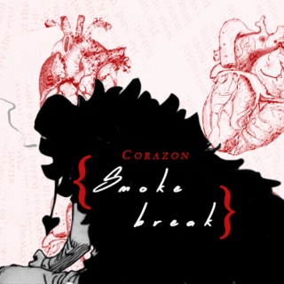 Corazon: Smoke Break