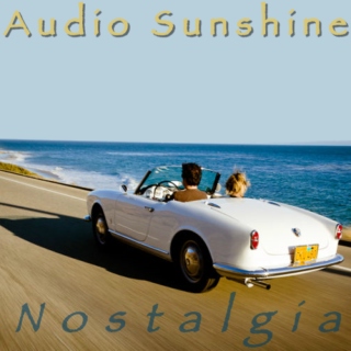 Audio Sunshine: Nostalgia