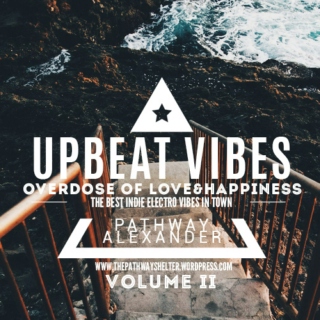 upbeat indie electro vibes, overdose of love&happiness II