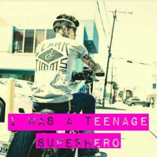 i was a teenage superhero