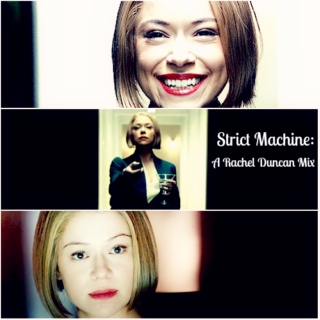 Strict Machine: A Rachel Duncan Mix