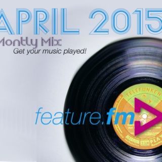 Feature.fm Top Songs April 2015