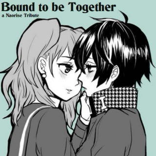 Bound to be Together
